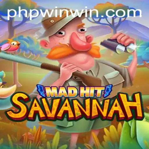 MadHitSavannah: A Deep Dive into the Game and Its Connection to phpwin